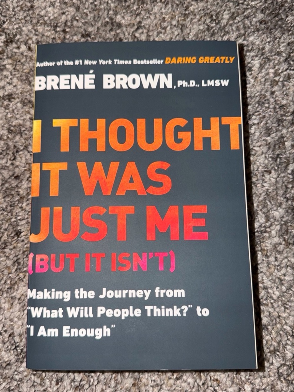 I thought it was just me by Brené Brown